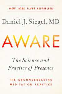 Aware : The Science and Practice of Presence--The Groundbreaking Meditation Practice