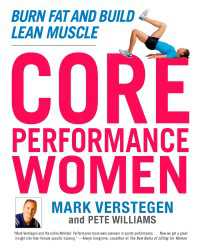 Core Performance Women : Burn Fat and Build Lean Muscle