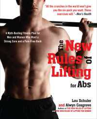 The New Rules of Lifting for Abs : A Myth-Busting Fitness Plan for Men and Women who Want a Strong Core and a Pain-Free Back