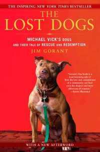 The Lost Dogs : Michael Vick's Dogs and Their Tale of Rescue and Redemption