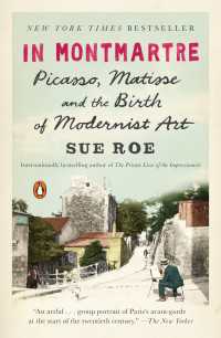 In Montmartre : Picasso, Matisse and the Birth of Modernist Art