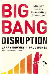 Big Bang Disruption : Strategy in the Age of Devastating Innovation