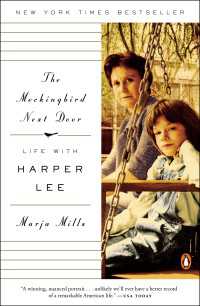 The Mockingbird Next Door : Life with Harper Lee