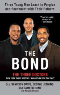 The Bond : Three Young Men Learn to Forgive and Reconnect with Their Fathers