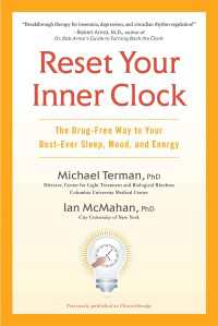 Reset Your Inner Clock : The Drug-Free Way to Your Best-Ever Sleep, Mood, and Energy