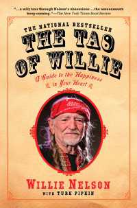 The Tao of Willie : A Guide to the Happiness in Your Heart