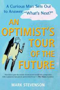 AN Optimist's Tour of the Future : One Curious Man Sets Out to Answer "What's Next?"