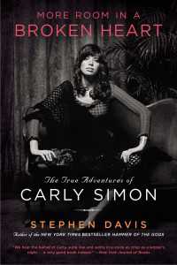 More Room in a Broken Heart : The True Adventures of Carly Simon