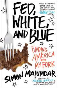 Fed, White, and Blue : Finding America with My Fork