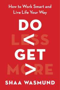 Do Less, Get More / Wasmund, Shaa ＜電子版＞ - 紀伊國屋書店