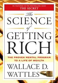 The Science Of Getting Rich Wattles Wallace D 電子版 紀伊國屋書店ウェブストア オンライン書店 本 雑誌の通販 電子書籍ストア The Science Of Getting Rich Wattles Wallace D 電子版 紀伊國屋書店ウェブストア オンライン書店 本 雑誌の通販 電子書籍ストア