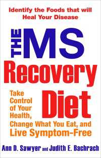 The MS Recovery Diet : Identify the Foods That Will Heal Your Disease