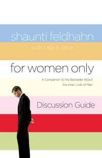 For Women Only Discussion Guide : A Companion to the Bestseller about the Inner Lives of Men