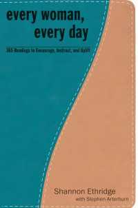 Every Woman, Every Day : 365 Practical and Encouraging Readings for Sexual, Emotional, and Spiritual Purity