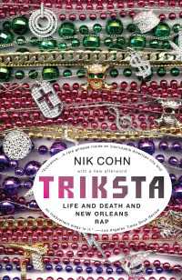 Triksta : Life and Death and New Orleans Rap