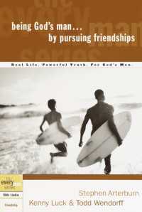 Being God's Man by Pursuing Friendships : Real Life. Powerful Truth. For God's Men
