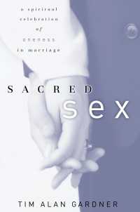 Sacred Sex : A Spiritual Celebration of Oneness in Marriage