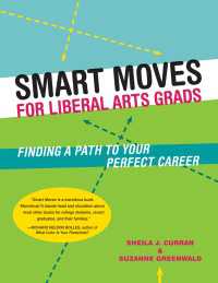 Smart Moves for Liberal Arts Grads : Finding a Path to Your Perfect Career