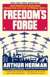 Freedom's Forge : How American Business Produced Victory in World War II
