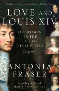 ルイ１４世の女たち<br>Love and Louis XIV : The Women in the Life of the Sun King