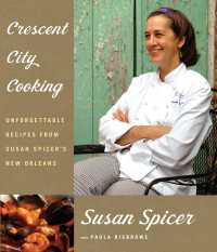 Crescent City Cooking : Unforgettable Recipes from Susan Spicer's New Orleans: A Cookbook