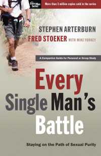 Every Single Man's Battle : Staying on the Path of Sexual Purity