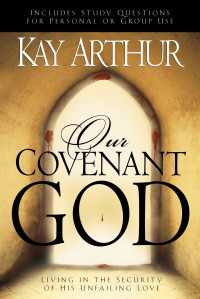 Our Covenant God : Living in the Security of His Unfailing Love
