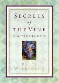 Secrets of the Vine Bible Study : Breaking Through to Abundance