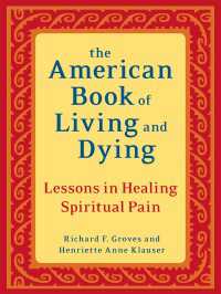 The American Book of Living and Dying : Lessons in Healing Spiritual Pain