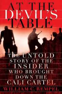 At the Devil's Table : The Untold Story of the Insider Who Brought Down the Cali Cartel