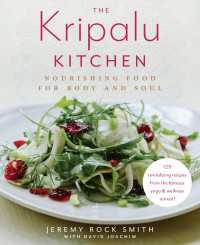 The Kripalu Kitchen : Nourishing Food for Body and Soul: A Cookbook