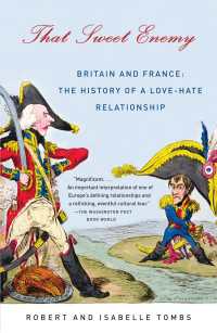 That Sweet Enemy : Britain and France: The History of a Love-Hate Relationship