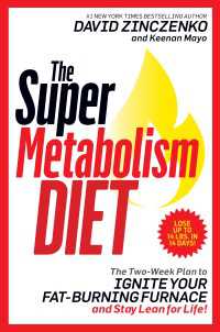 The Super Metabolism Diet : The Two-Week Plan to Ignite Your Fat-Burning Furnace and Stay Lean for Life!