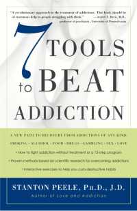 7 Tools to Beat Addiction : A New Path to Recovery from Addictions of Any Kind: Smoking, Alcohol, Food, Drugs, Gambling, Sex, Love