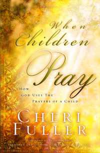 When Children Pray : Teaching Your Kids to Pray with Power