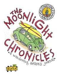 The Moonlight Chronicles : A Wandering Artist's Journal