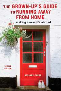 The Grown-Up's Guide to Running Away from Home, Second Edition : Making a New Life Abroad