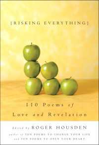 Risking Everything : 110 Poems of Love and Revelation