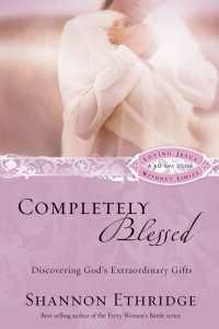 Completely Blessed : Discovering God's Extraordinary Gifts