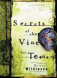 Secrets of the Vine for Teens : Breaking Through to Abundance
