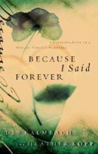 Because I Said Forever : Embracing Hope in an Imperfect Marriage