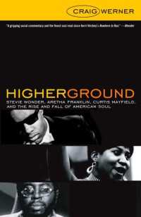 Higher Ground : Stevie Wonder, Aretha Franklin, Curtis Mayfield, and the Rise and Fall of  American Soul