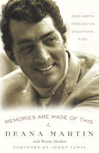Memories Are Made of This : Dean Martin Through His Daughter's Eyes