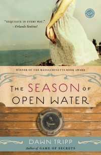 The Season of Open Water : A Novel