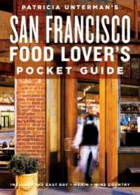 Patricia Unterman's San Francisco Food Lover's Pocket Guide, Second Edition : Includes the East Bay, Marin, Wine Country