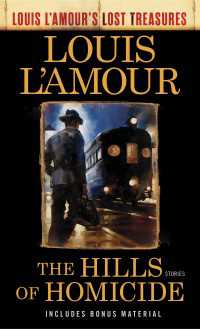 The Hills of Homicide (Louis L'Amour's Lost Treasures) : Stories