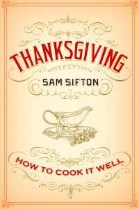 Thanksgiving : How to Cook It Well: A Cookbook