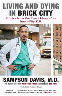 Living and Dying in Brick City : Stories from the Front Lines of an Inner-City E.R.
