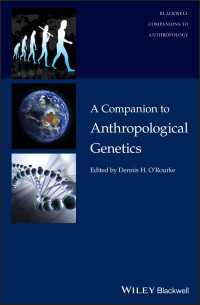 ワイリー・ブラックウェル版　遺伝人類学必携<br>A Companion to Anthropological Genetics