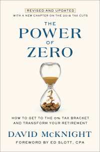 The Power of Zero, Revised and Updated : How to Get to the 0% Tax Bracket and Transform Your Retirement